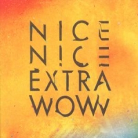 Nice Nice Extra Wow