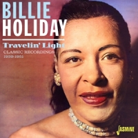 Holiday, Billy Travelin' Light - Classic Records, 1939-1951