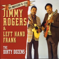 Rogers, Jimmy & Left Hand Frank The Dirty Dozens