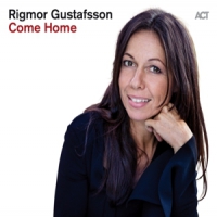 Gustafsson, Rigmor Sings The Music Of Michel Legra Come Home