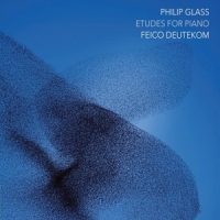 Deutekom, Feico Philip Glass: Etudes For Piano