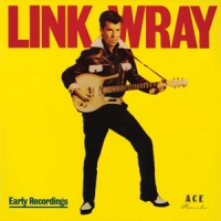 Wray, Link Early Recordings/good Rockin' Tonight