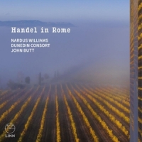 Williams, Nardus & Dunedin Consort & John Butt Handel In Rome