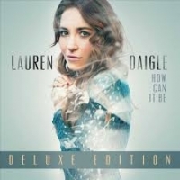 Lauren Daigle How Can It Be