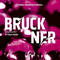 London Symphony Orchestra Sir Simon Bruckner Symphony No. 7