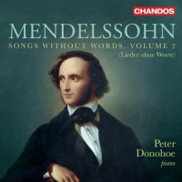 Peter Donohoe Mendelssohn Songs Without Words Vol