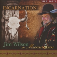 Wilson, Jim Incarnation - In Memoriam