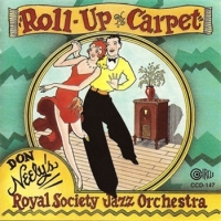 Don Neely S Royal Society Jazz Orch Roll Up The Carpet