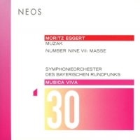 Moritz Eggert & Symphonieorch.des B Musica Viva 30 - Muzak / Number Nin