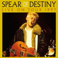 Spear Of Destiny Live On Tour 1997