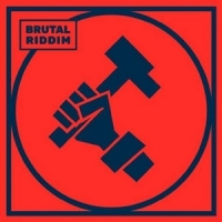 Brutal Riddim Brutal Riddim