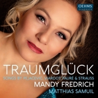 Fredrich, Mandy Traumgluck - Songs By Pejacevic, Viardot, Faure & Strau