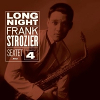 Strozier, Frank -sextet & Quartet- Long Night -ltd-