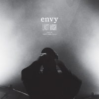 Envy Last Wish - Live At Liquidroom Toky