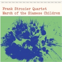 Strozier, Frank March Of The Siamese Children -ltd-