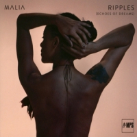 Malia Malia: Ripples(echoes Of Dreams)