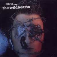 Wildhearts Earth Vs The Wildhearts