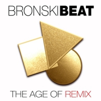 Bronski Beat Age Of Remix