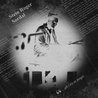 Sordal, Stein Roger ...all I Try Is Forget -ltd-