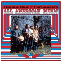 Jimmie Dale And The Flatlanders All American Music