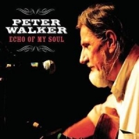 Walker, Peter Echo Of My Soul