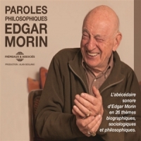 Morin, Edgar Paroles Philosophiques - L Abecedai