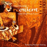 Baluji Shrivastav S Re-orient Feat. Indian World Music Fusion