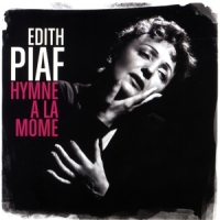 Piaf, Edith Hymne A La Mome