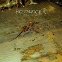 Bodysnatcher Vile Conduct