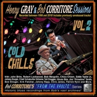 Gray, Henry & Bob Corritore Cold Chills