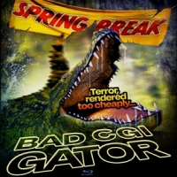 Movie (import) Bad Cgi Gator