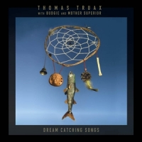 Truax, Thomas & Budgie & Mother Sup Dream Catching Songs