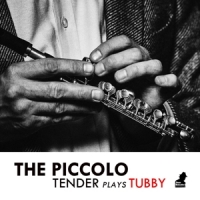 Tenderlonious Piccolo - Tender Plays Tubby