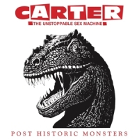 Carter The Unstoppable Sex Mac Post Historic Monsters -coloured-