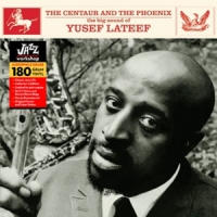 Lateef, Yusef Centraur And The Phoenix