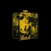 Sir Woman Bitch -coloured-