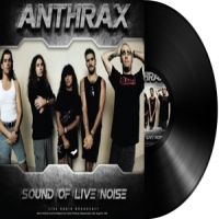 Anthrax Sound Of Live Noise