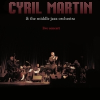 Martin, Cyril -& The Middle Jazz Orc Live Concert