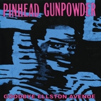 Pinhead Gunpowder Goodbye Ellston Avenue (blue)