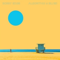 Edge, Bobby Algorithm And Blues