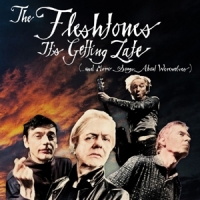 Fleshtones It's Getting Late (...and More Songs About Werewolves)