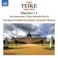 Royal Swedish Navy Band & Alexander Hanson Carl Teike: Marches, Vol. 1