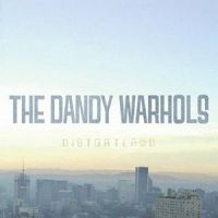 Dandy Warhols Distortland