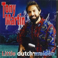 Tony Martin Little Dutch Maiden