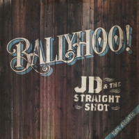 Jd & The Straight Shot Ballyhoo!