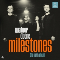 Quatuor Ebene Milestones