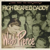 Pierce, Webb High Geared Daddy Gonna..