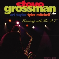 Grossman, Steve -trio- Bouncing With Mr. A.t.