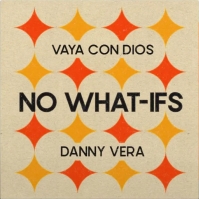 Vaya Con Dios & Danny Vera No What-ifs