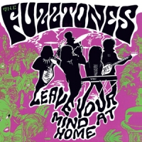 Fuzztones Leave Your Mind At Home